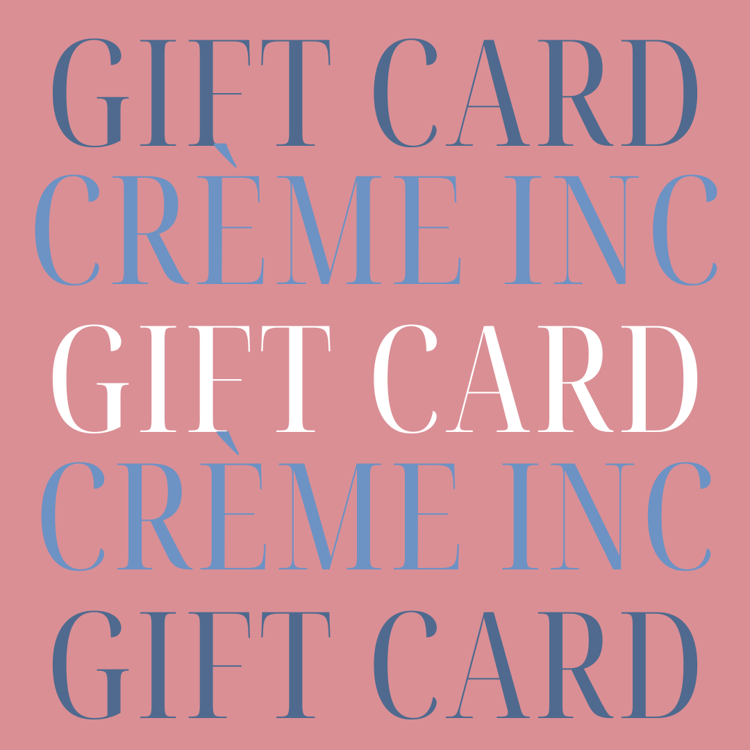 Crème Inc κάρτα δώρου